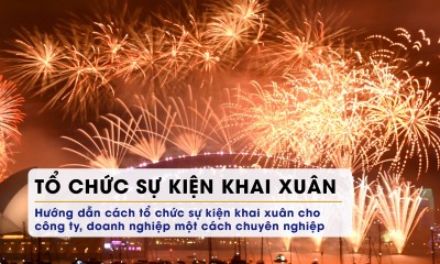 Hướng dẫn cách tổ chức sự kiện khai xuân cho công ty một cách chuyên nghiệp